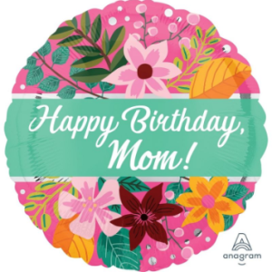 Flower Happy Birthday Mom Mylar Balloon 18 inch Inflated